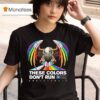 These Colors Don T Run Human Rights Campaign Rainbow Eagle Pride T Shirt