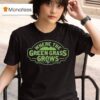 Tim Mcgraw Where The Green Grass Grows T Shirt