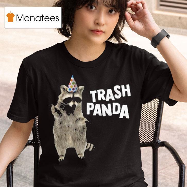 Trash Panda T Shirt