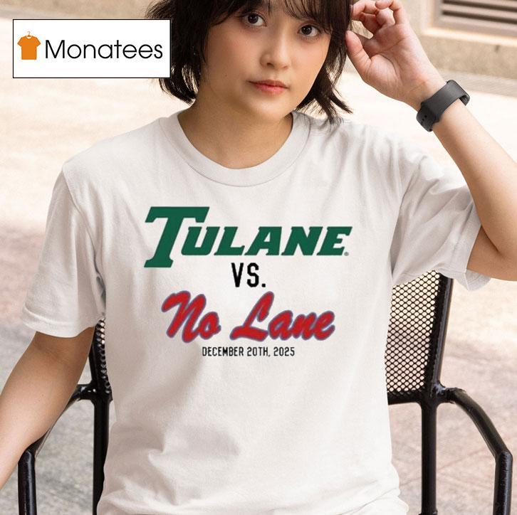 Tulane Green Wave Vs No Lane December Th T Shirt