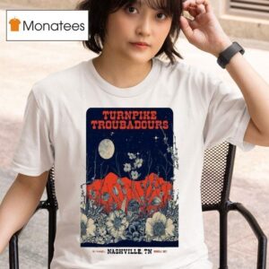 Turnpike Troubadours Mar The Pinnacle In Nashville Tn T Shirt