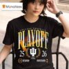 University Hoosiers Back To Back Appearances College Football Playoff T Shirt