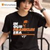 Virginia Tech Football In Our James Franklin Era T Shirt