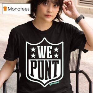 We Punt Nfl Logo Parody T Shirt