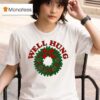 Well Hung Wreath Holiday Xmas Christmas T Shirt