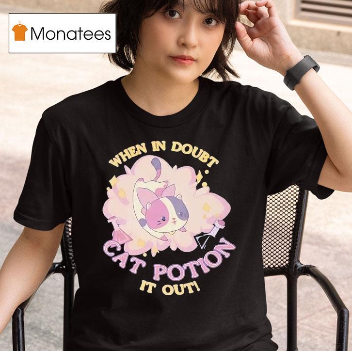 When In Doubt Cat Potion It Ou T Shirt