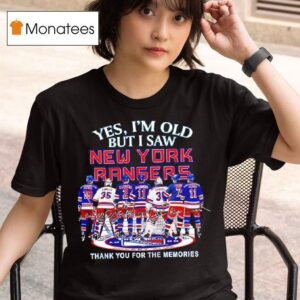 Yes Im Old But I Saw New York Rangers Hockey Signatures Thank You For The Memories T Shirt
