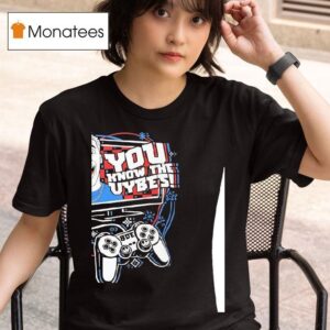 You Know The Vybes Tna T Shirt