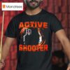 Active Shooter Basketball T Shirt