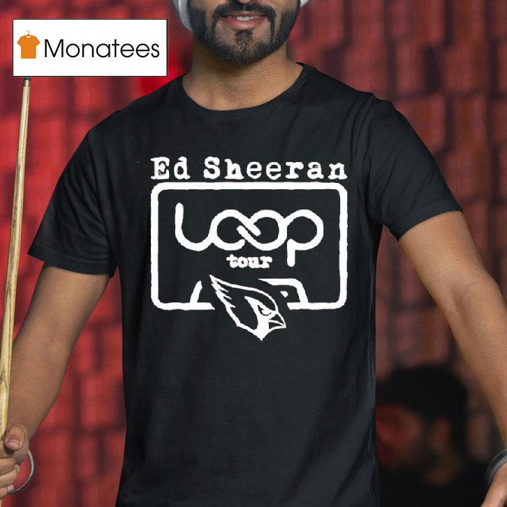 Arizona Cardinals X Ed Sheeran S Loop Tour T Shirt Arizona Cardinals X Ed Sheeran S Loop Tour T Shirt