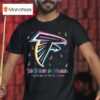 Atlanta Falcons We Believe In Miracles Fight Cancer In All Colors T Shirt