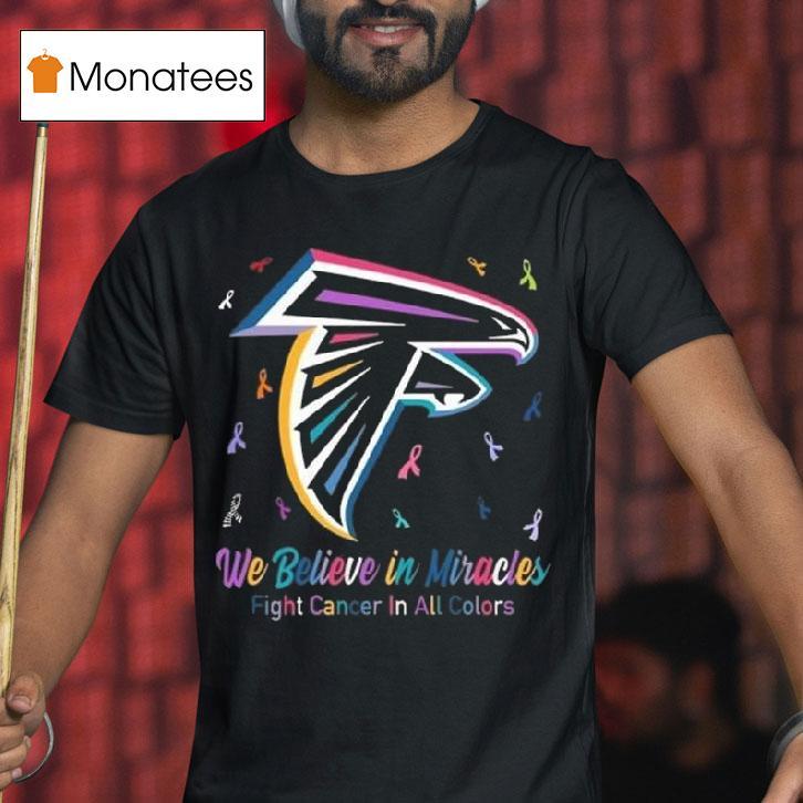 Atlanta Falcons We Believe In Miracles Fight Cancer In All Colors T Shirt Atlanta Falcons We Believe In Miracles Fight Cancer In All Colors T Shirt