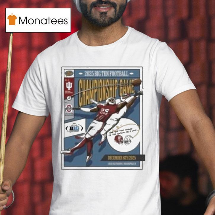 Big Ten Indiana Hoosiers Ohio State Buckeyes Championship Game T Shirt Big Ten Indiana Hoosiers Ohio State Buckeyes Championship Game T Shirt