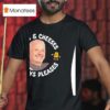 Bob Mortimer Meats And Cheeses Always Pleases T Shirt