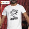 Boeing Easily Distracted By Airplanes T Shirt