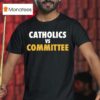 Catholics Vs Commit Logo T Shirt