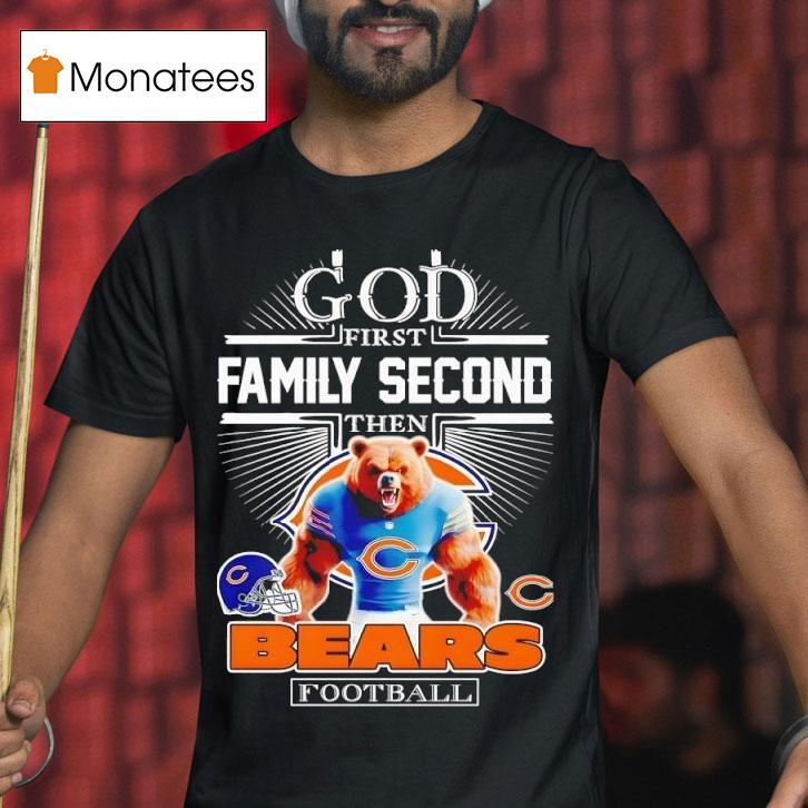 Chicago Bears Football God First Family Second Then Masco T Shirt Chicago Bears Football God First Family Second Then Masco T Shirt