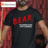 Chicago Bears To Keep Kids Off Cheese T Shirt