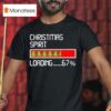 Christmas Spirit Loading T Shirt