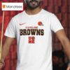Cleveland Browns X John Cena Never Give Up Dawg Pound T Shirt