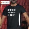 Coffee Before Talkie T Shirt