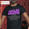 Collar And Elbow The Wrestling T Shirt