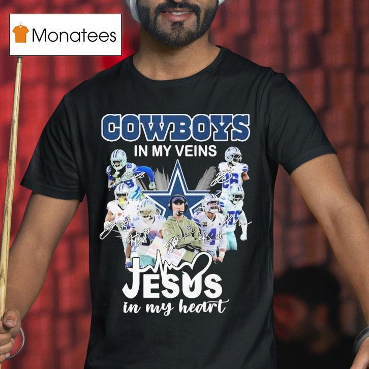 Dallas Cowboys In My Veins Jesus In My Heart Signatures T Shirt Dallas Cowboys In My Veins Jesus In My Heart Signatures T Shirt