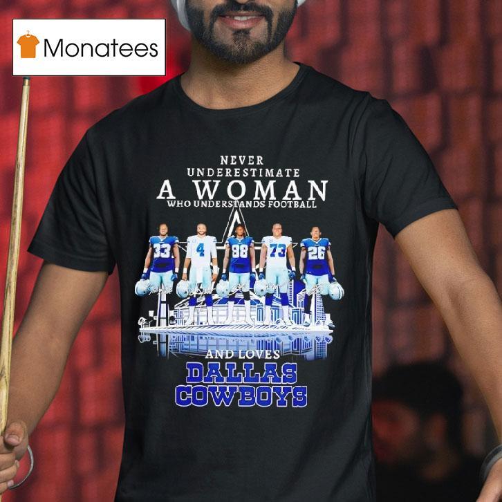 Dallas Cowboys Never Underestimate A Woman Who Understands Football Players T Shirt Dallas Cowboys Never Underestimate A Woman Who Understands Football Players T Shirt