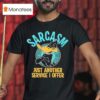 Duck Sarcasm Just Another Service I Offer T Shirt