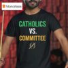 Fighting Irish Catholics Vs Nfl Competition Commi T Shirt