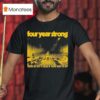 Four Year Strong There S No Time To Decide If You Re Ready Or Not Live T Shirt