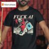 Fuck Ai Support Human Artists Do Your Part Skeleton T Shirt