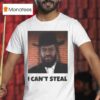 George Floyd I Can T Steal T Shirt
