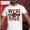 Georgia Bulldogs We Re Back Cfp Bound Helme T Shirt