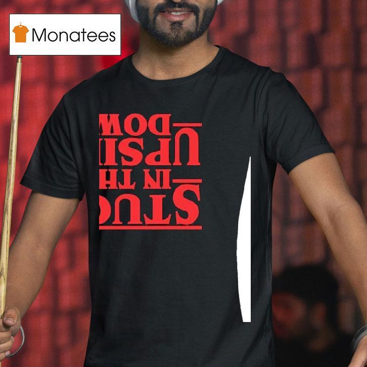 Go All Out Womens Stuck In The Upside Down T Shirt Go All Out Womens Stuck In The Upside Down T Shirt