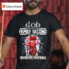 God First Family Second Then Buckeyes Football T Shirt