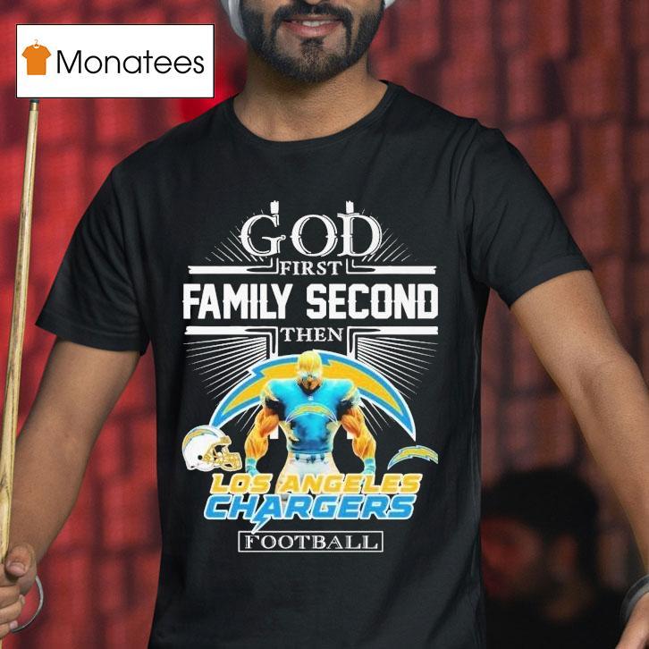 God First Family Second Then Los Angeles Chargers Masco T Shirt God First Family Second Then Los Angeles Chargers Masco T Shirt