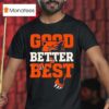 Good Better Best Never Let It Rest Motivation Bear Logo T Shirt