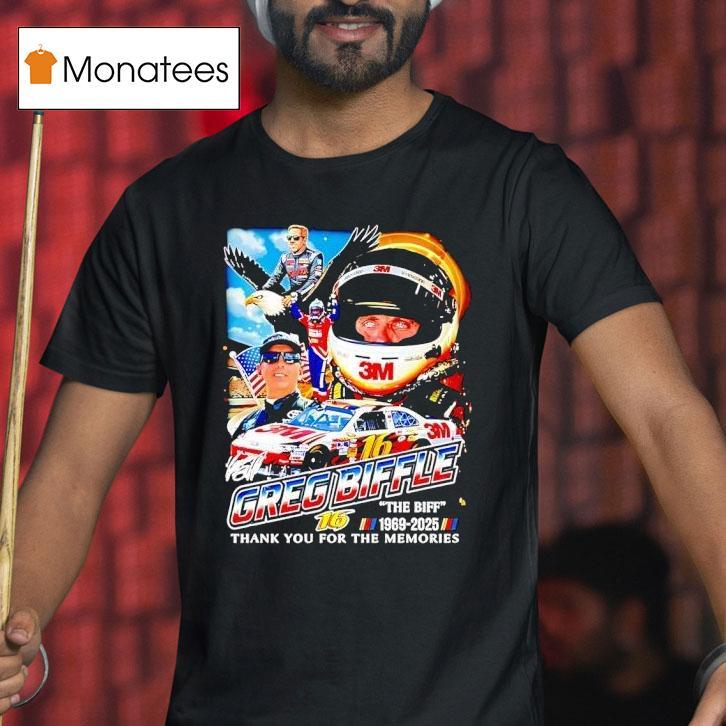 Greg Biffle The Biff Thank You For The Memories Graphic T Shirt Greg Biffle The Biff Thank You For The Memories Graphic T Shirt
