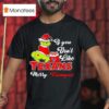 Grinch If You Don T Like Houston Texans Merry Kissmyass T Shirt