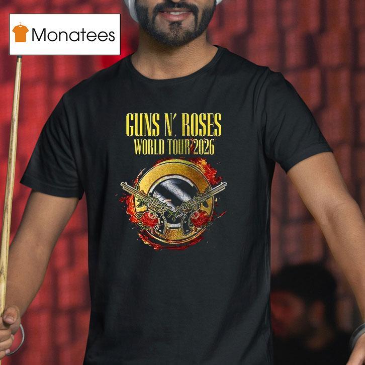 Guns N Roses World Tour Schedule Dates T Shirt Guns N Roses World Tour Schedule Dates T Shirt