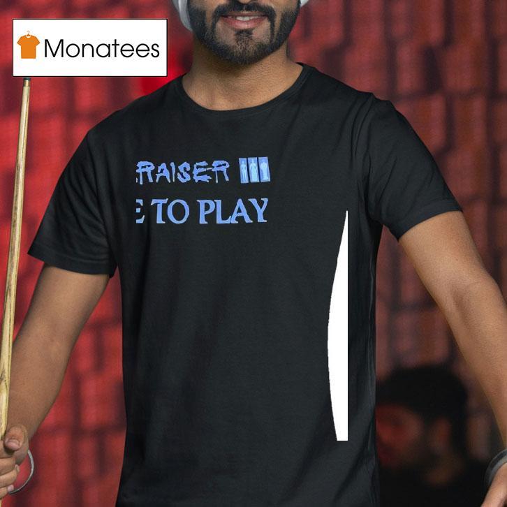 Hellraiser Iii Time To Play T Shirt Hellraiser Iii Time To Play T Shirt