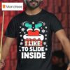 I Like To Slide Inside Christmas Holiday Sublimation T Shirt