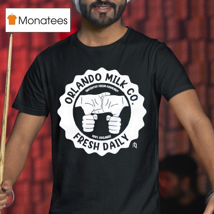 Imported From German Orlando Milk Co Fresh Daily T Shirt Imported From German Orlando Milk Co Fresh Daily T Shirt