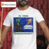 In This Shronks Shrekonomy T Shirt
