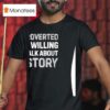 Introverted But Willing To Talk About History T Shirt