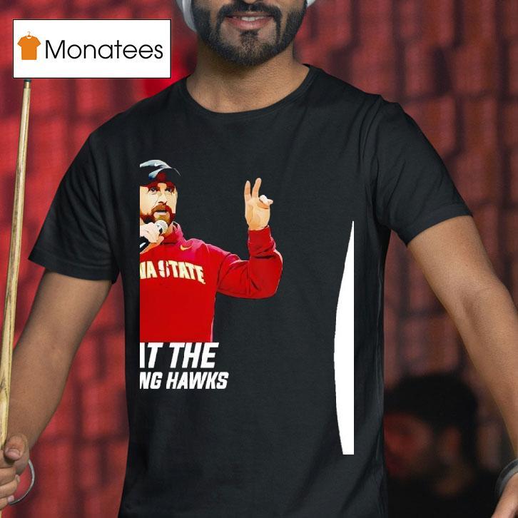 Iowa State Coach Jimmy Rogers Beat The Fking Hawks T Shirt Iowa State Coach Jimmy Rogers Beat The Fking Hawks T Shirt