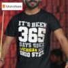 It S Been Days Since Michigan Beat Ohio State T Shirt