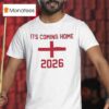 It S Coming Home England National Football Team T Shirt