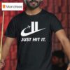 Just Hit It Logo Parody T Shirt